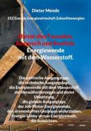 Ebook Hinter den Fassaden, Anspruch und Realität. Energiewende mit dem Wasserstoff. di Dieter Mende edito da Books on Demand