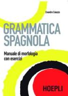 Ebook Grammatica spagnola di Evandro Caiazzo edito da Hoepli