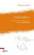 Ebook I due gemelli di Mauro Velati edito da Edizioni Messaggero Padova