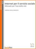 Ebook Internet per il servizio sociale di Sabrina Paola Banzato edito da Sabrina Paola Banzato