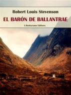 Ebook El barón de Ballantrae di Robert Louis Stevenson edito da E-BOOKARAMA