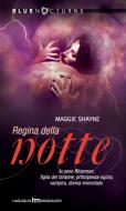 Ebook Regina della notte di Maggie Shayne edito da HarperCollins Italia