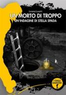 Ebook Un morto di troppo di Lorena Lusetti edito da Damster Edizioni