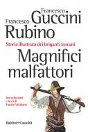 Ebook Magnifici malfattori di Francesco Guccini edito da Baldini+Castoldi