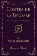 Ebook Contes de la Bécasse di Guy de Maupassant edito da Forgotten Books