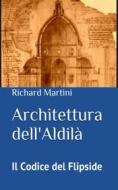 Ebook Architettura Dell&apos;aldilà di Richard Martini edito da Homina Publishing