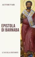 Ebook Epistola di Barnaba di AA.VV. edito da Le Vie della Cristianità