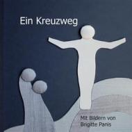 Ebook Ein Kreuzweg di Brigitte Panis edito da Books on Demand