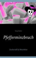 Ebook Pfefferminzbruch di Tanja Wahle edito da Books on Demand