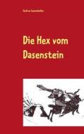 Ebook Die Hex vom Dasenstein di Gudrun Leyendecker edito da Books on Demand