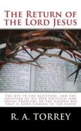 Ebook The Return of the Lord Jesus di R. A. Torrey edito da CrossReachPublications