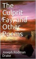 Ebook The Culprit Fay, and Other Poems di Joseph Rodman Drake edito da iOnlineShopping.com
