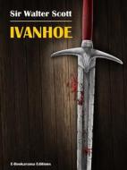 Ebook Ivanhoe di Sir Walter Scott edito da E-BOOKARAMA