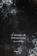 Ebook Il ritratto di Dorian Gray di Oscar Wilde edito da Ali Ribelli Edizioni