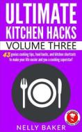 Ebook Ultimate Kitchen Hacks - Volume 3 di Nelly Baker edito da Red Herring Press