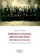 Ebook Studentesse in Farmacia dell'Università di Pisa di Alessandra Martinelli edito da Pisa University Press Srl