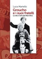 Ebook Groucho e i suoi fratelli di Luca Martello edito da Castelvecchi