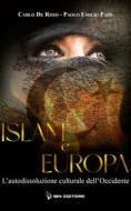 Ebook Islam e Europa di Paolo Emilio Papò, Carlo De Risio edito da IBN Editore