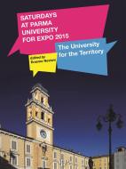 Ebook Saturday at Parma University for EXPO 2015: the University for the Territory di ANTOLOGIA AUTORI VARI edito da Monte Università Parma Editore srl