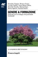 Ebook Genere & formazione. Proposte per lo sviluppo del potenziale femminili di AA. VV. edito da Franco Angeli Edizioni