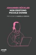 Ebook Non esistono piccole donne di Bückler Johannes edito da People