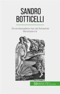 Ebook Sandro Botticelli di Tatiana Sgalbiero edito da 50Minutes.com (NL)