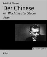 Ebook Der Chinese di Friedrich Glauser edito da BookRix