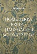 Ebook Home Terra Preta - Hausmacher Schwarzerde di Raginmund Raginmund edito da Books on Demand