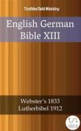 Ebook English German Bible XIII di Truthbetold Ministry edito da TruthBeTold Ministry