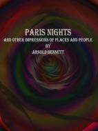 Ebook Paris Nights di Arnold Bennett edito da Publisher s11838