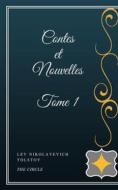 Ebook Contes et Nouvelles - Tome I di Lev Nikolayevich Tolstoy edito da Henri Gallas