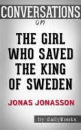 Ebook The Girl Who Saved the King of Sweden: A Novel by Jonas Jonasson  | Conversation Starters di dailyBooks edito da Daily Books