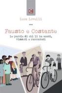 Ebook Fausto e Costante di Luca Lovelli edito da Edizioni Epoké