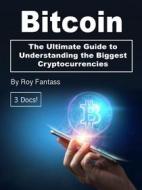 Ebook Bitcoin di Roy Fantass edito da Self Publisher