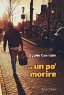 Ebook ...Un po' morire di Sylvie Germain edito da Editrice Queriniana