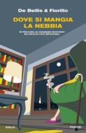 Ebook Dove si mangia la nebbia di De Bellis & Fiorillo edito da Piemme