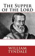 Ebook The Supper of the Lord di William Tyndale edito da CrossReach Publications