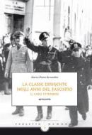 Ebook La classe dirigente Viterbese negli anni del fascismo di Maria Chiara Bernardini edito da Edizioni Sette Città