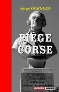 Ebook Piège Corse di Serge Guéguen edito da Écrits Noirs