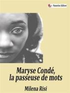 Ebook Maryse Condé, la passeuse de mots di Milena Risi edito da Passerino