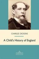 Ebook A Child&apos;s History of England di Charles Dickens edito da Interactive Media