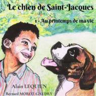 Ebook Le chien de Saint-Jacques di Alain Lequien, Bernard Morot-Gaudry edito da Books on Demand