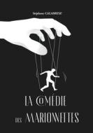 Ebook La comédie des marionnettes di Stéphane Calabrese edito da Publishroom