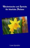 Ebook Glückwünsche und Sprüche für feierliche Anlässe di Liane Spindler edito da Books on Demand