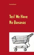 Ebook Yes! We Have No Bananas di Franziska Boesch edito da Books on Demand