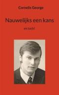 Ebook Nauwelijks een kans di Cornelis George edito da Books on Demand