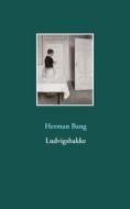 Ebook Ludvigsbakke di Herman Bang edito da Books on Demand