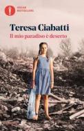 Ebook Il mio paradiso è deserto di Ciabatti Teresa edito da Mondadori