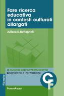 Ebook Fare ricerca in contesti culturali allargati di Juliana E. Raffaghelli edito da Franco Angeli Edizioni