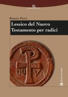 Ebook Lessico del Nuovo Testamento per radici di Rosario Pierri edito da TS Edizioni